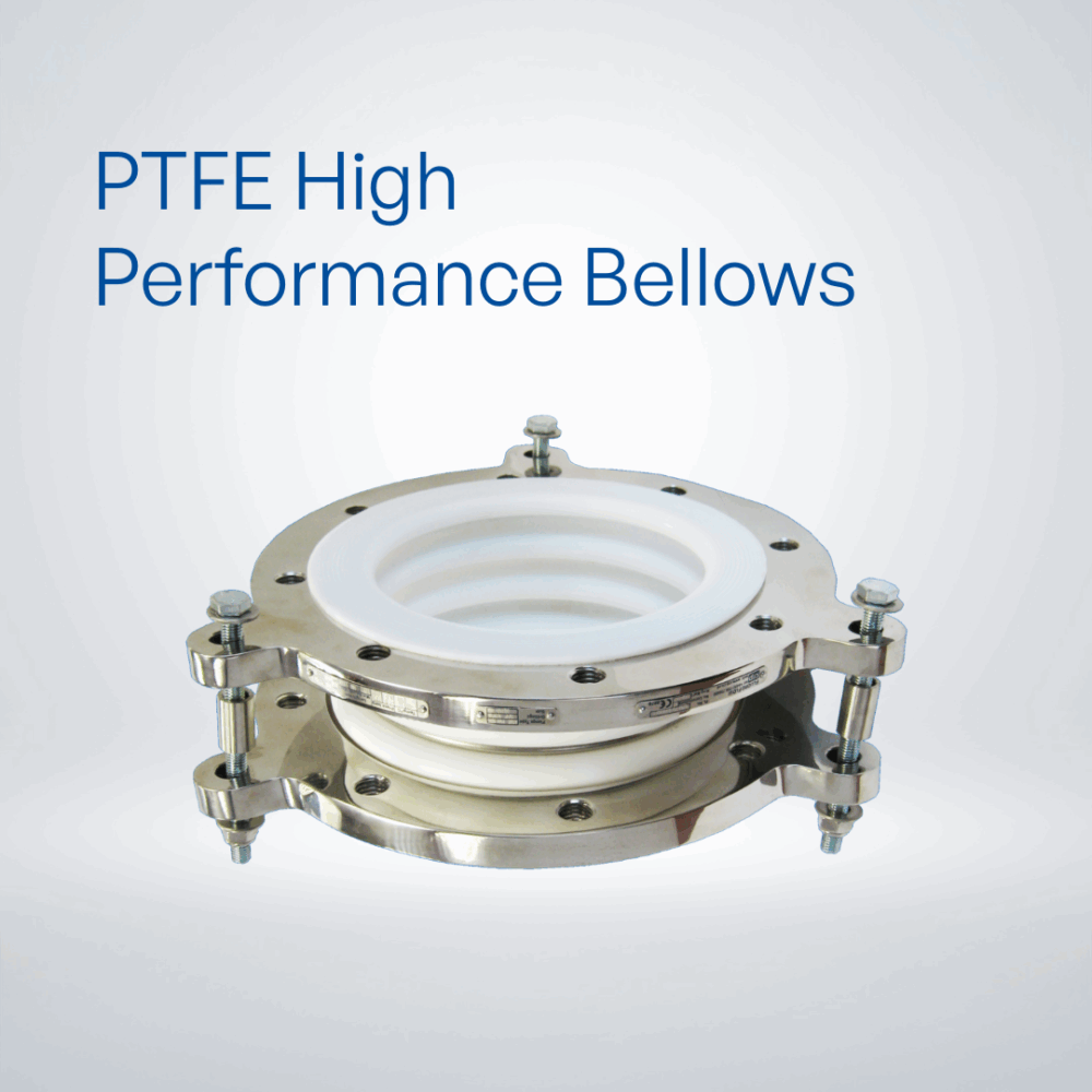 PTFE high Performance Bellows